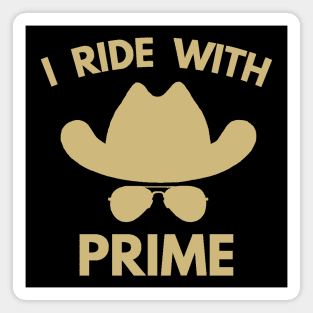 I Ride With Prime Magnet